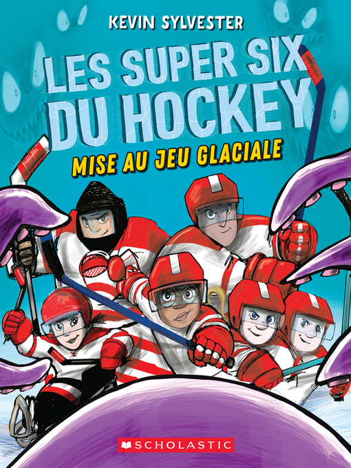 Title details for Mise au jeu glaciale by Kevin Sylvester - Available